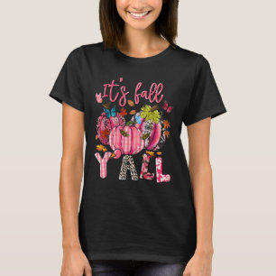 It's Fall Y'all Pumpkins Nk Ribbon Breast Cancer A T-Shirt