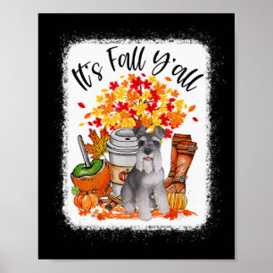 It's Fall Y'all Schnauzer Dog Halloween Thanksgivi Poster
