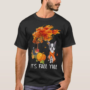 Its Fall Yall Tee Boston Terrier Autumn Halloween