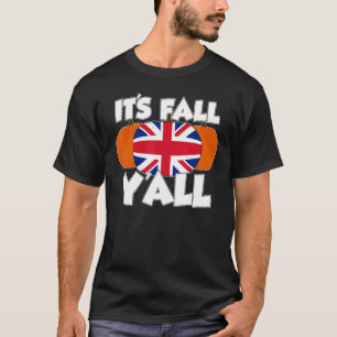 It's Fall Y'all Thanksgiving Pumpkin UK T-Shirt