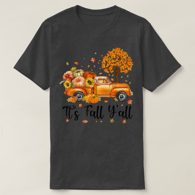 It's Fall Y'all Truck Pumpkin Autumn Tree Funny Fa T-Shirt (Design Front)