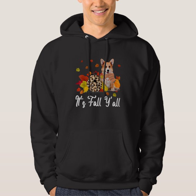 It's Fall Y'all Welsh Corgi Dog  Thanksgiving dogs Hoodie (Front)