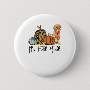 It's Fall Y'all Yellow Golden retriever Dog Leopar 6 Cm Round Badge