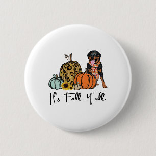 It's Fall Y'all Yellow Rottweiler Dog Leopard Pump 6 Cm Round Badge