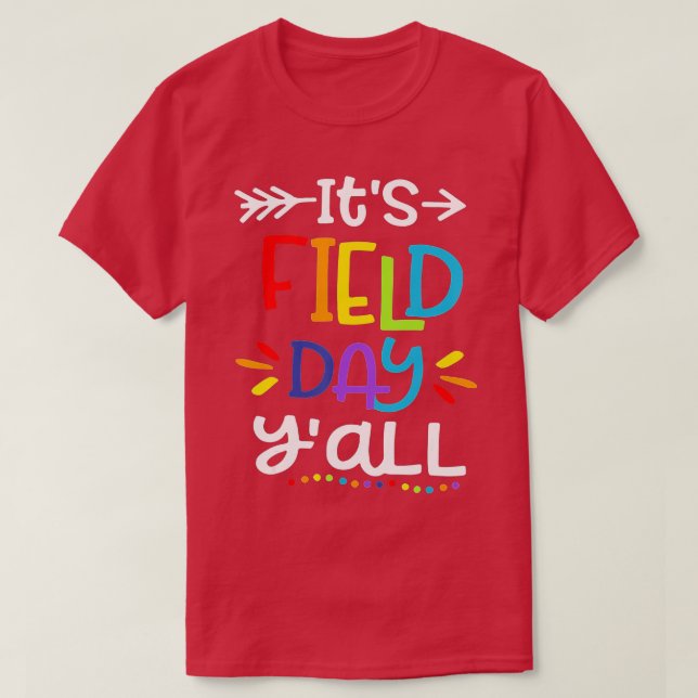 It's Field Day Y'all Funny Teacher Happy Field Day T-Shirt (Design Front)
