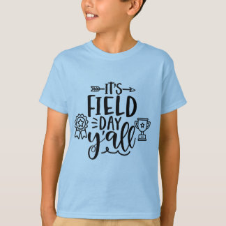 It's Field Day Y'all School T-Shirt