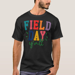 It's Field Day Y'all Teacher Women Kids Boy Girls T-Shirt