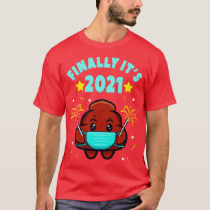 Its Finally 2021 Funny New Year Poop Mask T-Shirt