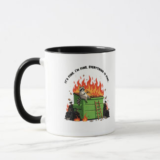 It's Fine Dumpster Fire  Mug