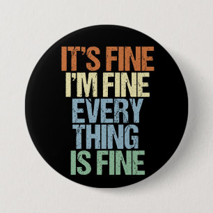 Its fine everything fine black Button