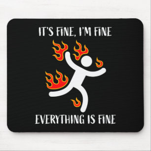 It's Fine Everything Is Fine Funny Stickman On Fir Mouse Mat
