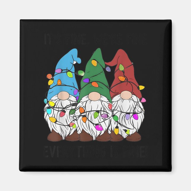 It's Fine Everything Is Fine Gnome Christmas Light Magnet (Front)