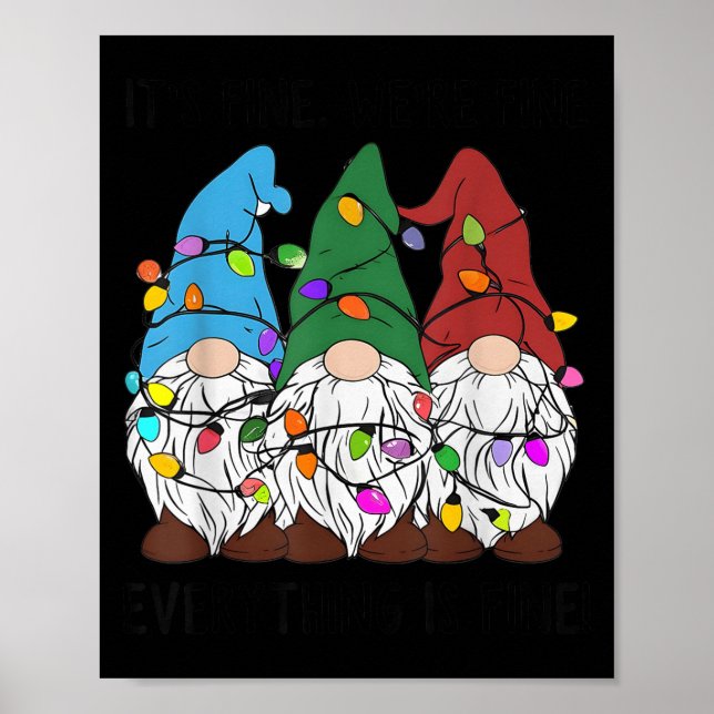 It's Fine Everything Is Fine Gnome Christmas Light Poster (Front)