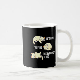 It's Fine Everything's Fine Funny Lazy Cat Sarcast Coffee Mug