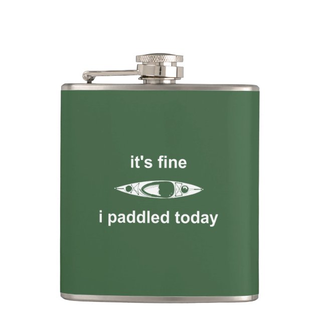 It's Fine, I Paddled Today Hip Flask (Front)