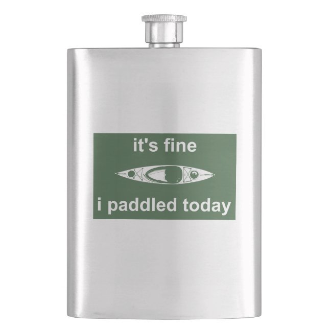 It's Fine, I Paddled Today Hip Flask (Front)