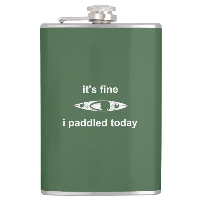It's Fine, I Paddled Today Hip Flask (Front)