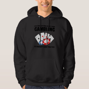 it's fine if you don't like gambling casinos casin hoodie