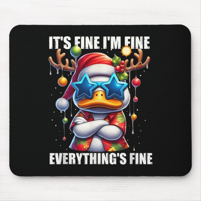 It's Fine I'm Fine Duck Melting Christmas In July  Mouse Mat (Front)