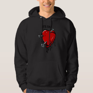 It's Fine I'm Fine Even My Heart Broken Love Betra Hoodie