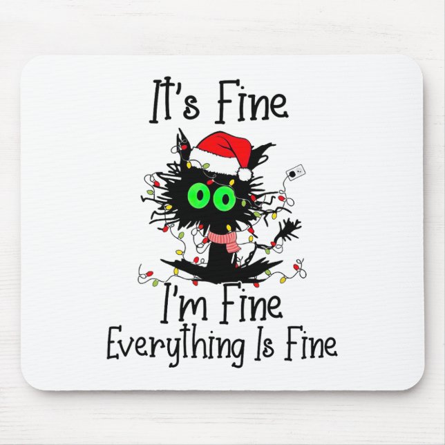 Its Fine Im Fine Everthing Is Fine Fun Black Cat C Mouse Mat (Front)