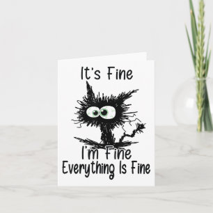 Its Fine Im Fine Everything Cat Mental Health Awar Card