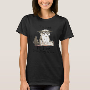 It's Fine I'm Fine Everything Is Fine Black Cat T-Shirt