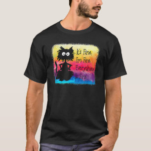 Its Fine Im Fine Everything Is Fine Black Cat Tie T-Shirt