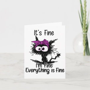 It's Fine I'm Fine Everything Is Fine Cat Breast C Card