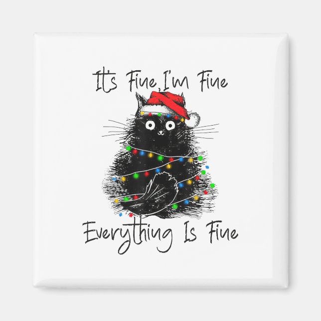 Its Fine I'm Fine Everything Is Fine Christmas Bla Magnet (Front)