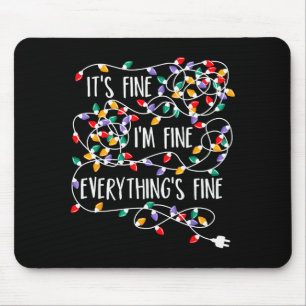 It's Fine I'm Fine Everything Is Fine Christmas Li Mouse Mat