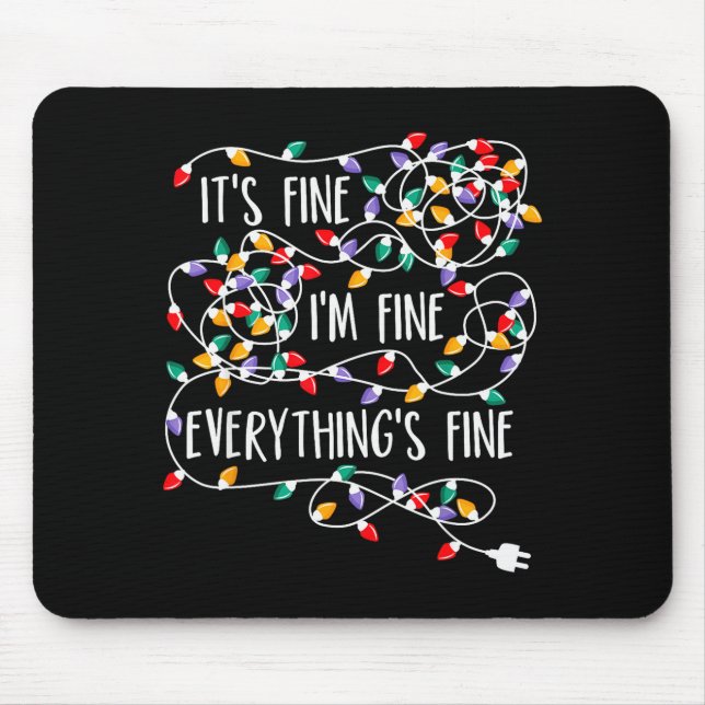 It's Fine I'm Fine Everything Is Fine Christmas Li Mouse Mat (Front)