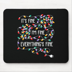 It's Fine I'm Fine Everything Is Fine Christmas Li Mouse Mat