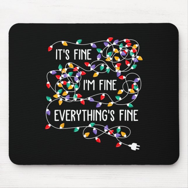 It's Fine I'm Fine Everything Is Fine Christmas Li Mouse Mat (Front)