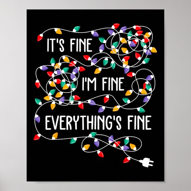 It's Fine I'm Fine Everything Is Fine Christmas Li Poster (Front)
