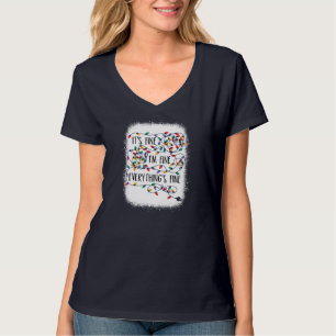 It's Fine I'm Fine Everything Is Fine Christmas Li T-Shirt