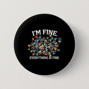 It's Fine Im Fine Everything Is Fine Christmas Lig 6 Cm Round Badge