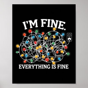 It's Fine Im Fine Everything Is Fine Christmas Lig Poster