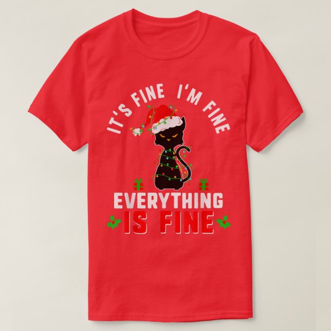 Its Fine Im Fine Everything is Fine Christmas Ligh T-Shirt (Design Front)