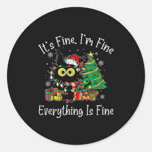 It's Fine I'm Fine Everything Is Fine Christmas Sa Classic Round Sticker