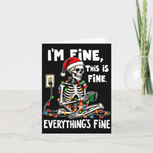 It's Fine I'm Fine Everything Is Fine Christmas Sk Card