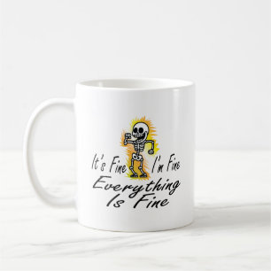 It's Fine I'm Fine Everything Is Fine Coffee Mug