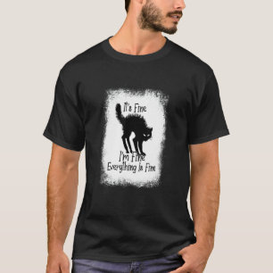 It's Fine I'm Fine Everything Is Fine Cute Black T-Shirt