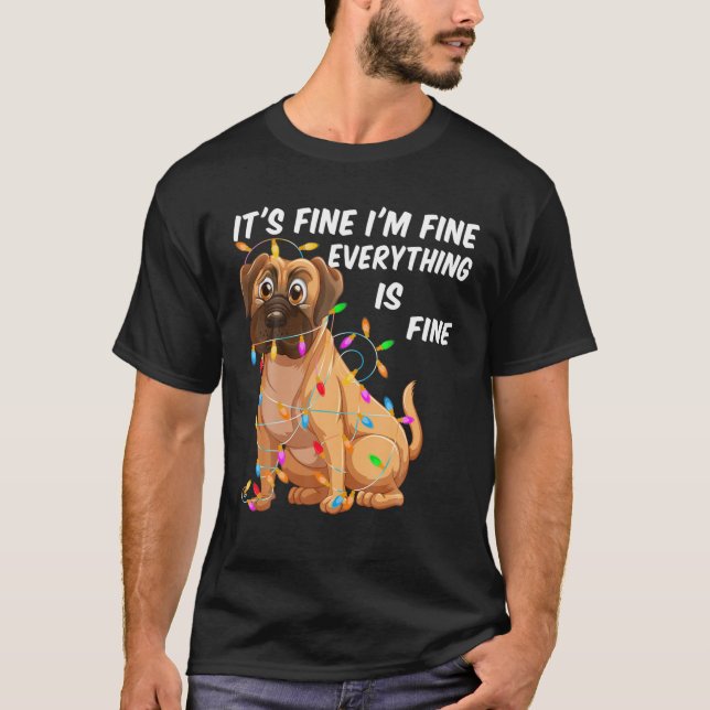 It's Fine I'm Fine Everything Is Fine Dog Christma T-Shirt (Front)