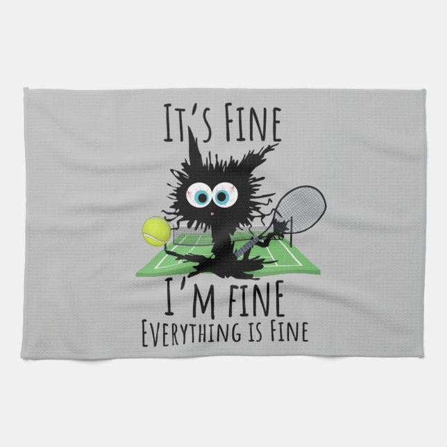 It's fine I'm fine Everything is Fine for Tennis  Tea Towel (Horizontal)