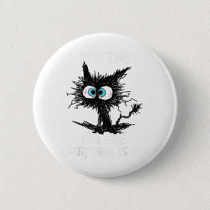 It's Fine I'm Fine Everything Is Fine Funny Black 6 Cm Round Badge