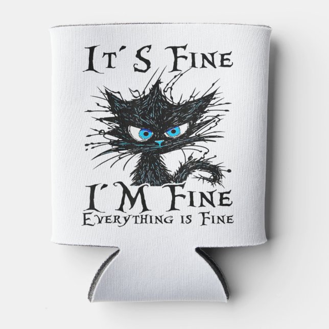 its fine im fine everything is fine funny black c can cooler (Front)