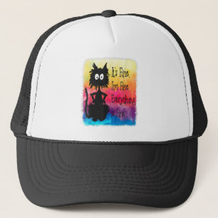 Its Fine Im Fine Everything Is Fine Funny Black Ca Trucker Hat