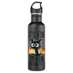 It's Fine I'm Fine Everything Is Fine Funny Cat 710 Ml Water Bottle