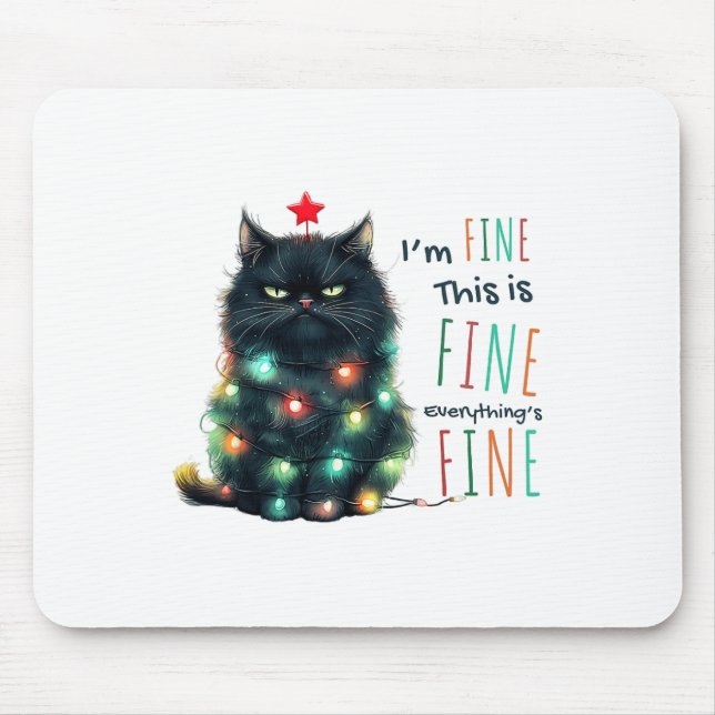 It's Fine I'm Fine Everything Is Fine Funny Cat Ch Mouse Mat (Front)